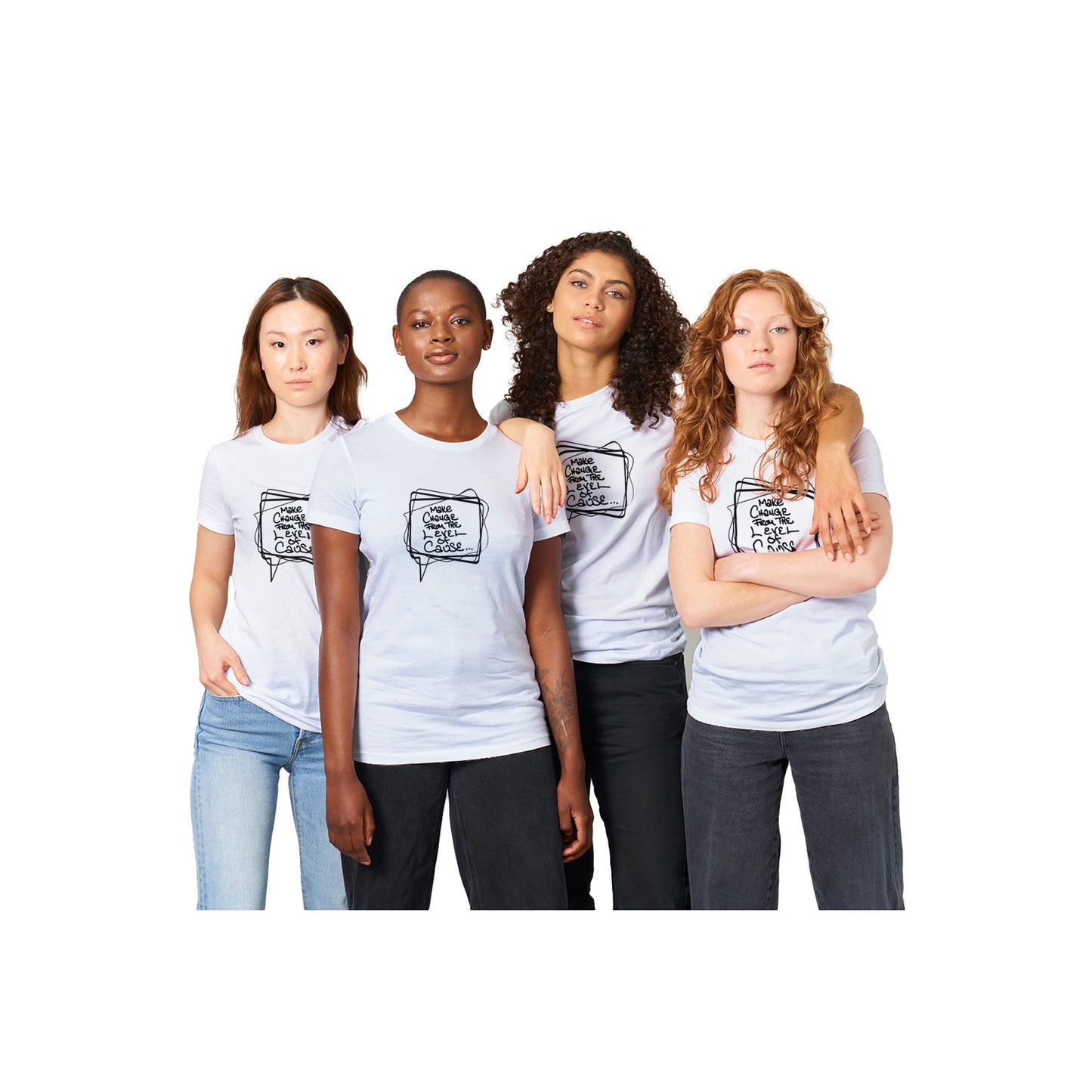 Make Change from the Level of Cause!! White T-shirt