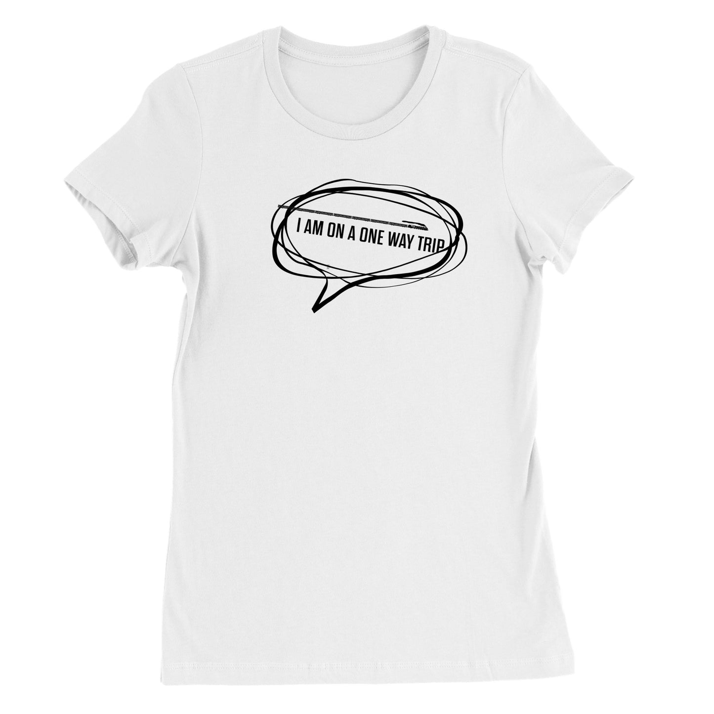 I Am On a One Way Trip White T-shirt